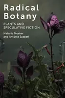 Botanică radicală: Plantele și ficțiunea speculativă - Radical Botany: Plants and Speculative Fiction