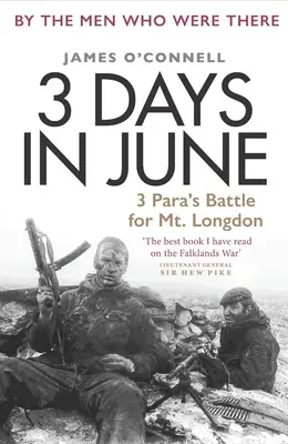3 zile în iunie: Bătălia celor 3 Para pentru Muntele Longdon - 3 Days in June: 3 Para's Battle for Mt. Longdon