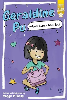 Geraldine Pu și cutia ei de prânz, de asemenea!: Ready-To-Read Graphics Level 3 - Geraldine Pu and Her Lunch Box, Too!: Ready-To-Read Graphics Level 3
