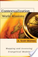 Contextualizarea în misiunile mondiale: Cartografierea și evaluarea modelelor evanghelice - Contextualization in World Missions: Mapping and Assessing Evangelical Models