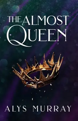 Aproape regina - The Almost Queen