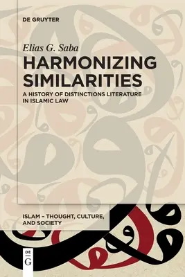 Armonizarea asemănărilor: O istorie a literaturii distincțiilor în dreptul islamic - Harmonizing Similarities: A History of Distinctions Literature in Islamic Law