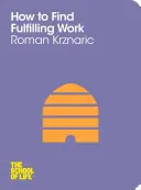 Cum să găsești o slujbă satisfăcătoare - How to Find Fulfilling Work