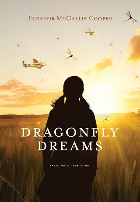 Visele libelulei - Dragonfly Dreams