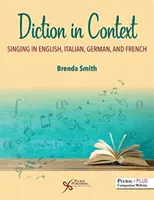 Dicția în context: Cântând în engleză, italiană, germană și franceză - Diction in Context: Singing in English, Italian, German, and French