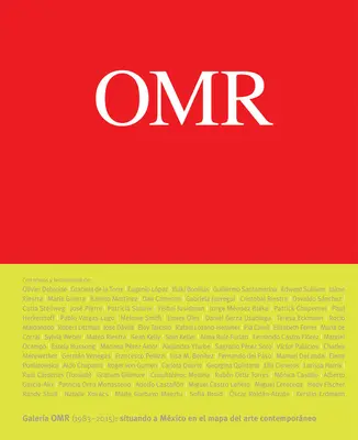 Omr: Artă contemporană în (și din) Mexic, 1983-2015 - Omr: Contemporary Art in (and Out Of) Mexico, 1983-2015