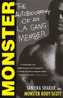 Monstru: Autobiografia unui membru al unei bande din L.A. - Monster: The Autobiography of an L.A. Gang Member