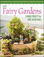Grădini de zâne DIY - 4 proiecte unice pentru decorul magic al casei - DIY Fairy Gardens - 4 Unique Projects for Home Decor Magic