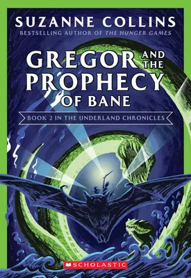 Gregor și profeția lui Bane (Cronicile Underland #2: Ediție nouă), 2 - Gregor and the Prophecy of Bane (the Underland Chronicles #2: New Edition), 2