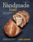 Handmade Loaf - Cartea care a dat startul unei revoluții a coacerii - Handmade Loaf - The book that started a baking revolution
