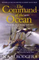 Command of the Ocean - O istorie navală a Marii Britanii 1649-1815 - Command of the Ocean - A Naval History of Britain 1649-1815