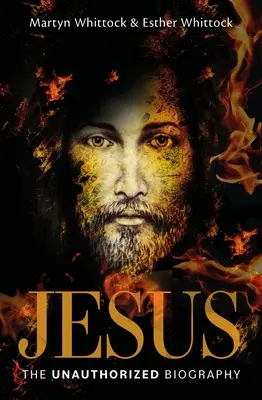 Iisus: Biografia neautorizată - Jesus: The Unauthorized Biography