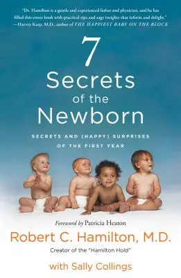 7 secrete ale nou-născutului: Secretele și surprizele (fericite) ale primului an - 7 Secrets of the Newborn: Secrets and (Happy) Surprises of the First Year