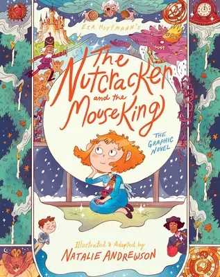 Spărgătorul de nuci și regele șoarecilor: Romanul grafic - The Nutcracker and the Mouse King: The Graphic Novel