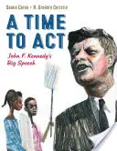 A Time to Act, 1: Marele discurs al lui John F. Kennedy - A Time to Act, 1: John F. Kennedy's Big Speech