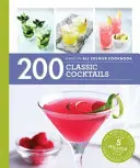 Hamlyn All Colour Cookery: 200 de cocktailuri clasice - Hamlyn All Colour Cookery: 200 Classic Cocktails