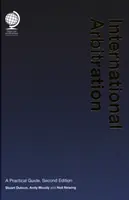 Arbitrajul internațional: Un ghid practic - International Arbitration: A Practical Guide