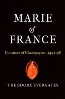 Marie de France: Contesă de Champagne, 1145-1198 - Marie of France: Countess of Champagne, 1145-1198