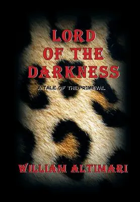 Lord of the Darkness: O poveste primordială - Lord of the Darkness: A Tale of the Primeval