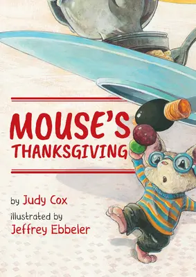Ziua Recunoștinței a șoricelului - Mouse's Thanksgiving