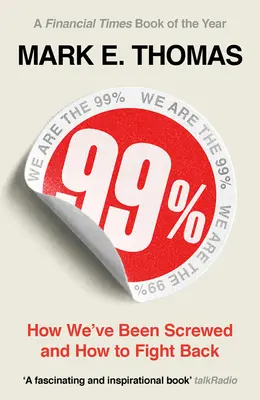 99%: Impoverirea în masă și cum îi putem pune capăt - 99%: Mass Impoverishment and How We Can End It