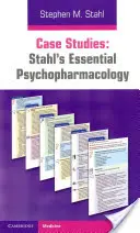 Studii de caz: Psihofarmacologia esențială a lui Stahl - Case Studies: Stahl's Essential Psychopharmacology