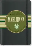 Mica carte neagră a marijuanei: Ghidul esențial pentru lumea canabisului (The Essential Guide to the World of Cannabis) - The Little Black Book of Marijuana: The Essential Guide to the World of Cannabis