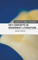 Concepte cheie în literatura modernistă - Key Concepts in Modernist Literature