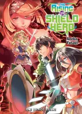 The Rising of the Shield Hero, volumul 19 - The Rising of the Shield Hero Volume 19