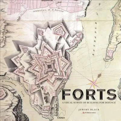 Forts: O istorie ilustrată a construcțiilor pentru apărare - Forts: An Illustrated History of Building for Defence