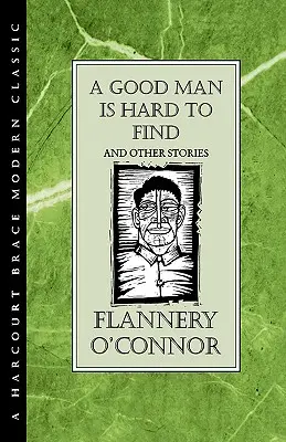 Un om bun este greu de găsit și alte povestiri - A Good Man Is Hard to Find and Other Stories