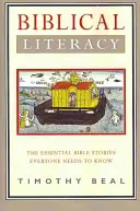 Biblical Literacy: Poveștile biblice esențiale pe care toată lumea trebuie să le cunoască - Biblical Literacy: The Essential Bible Stories Everyone Needs to Know