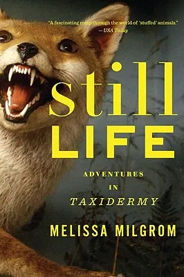 Still Life: Aventuri în taxidermie - Still Life: Adventures in Taxidermy