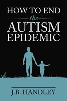 Cum să punem capăt epidemiei de autism - How to End the Autism Epidemic
