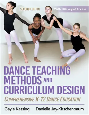Metode de predare a dansului și proiectare curriculară: Educație cuprinzătoare pentru dans K-12 - Dance Teaching Methods and Curriculum Design: Comprehensive K-12 Dance Education