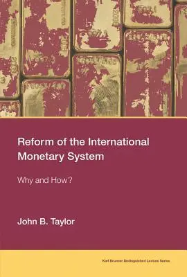 Reforma sistemului monetar internațional: De ce și cum? - Reform of the International Monetary System: Why and How?