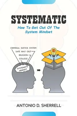 Systematic: Cum să ieși din mentalitatea de sistem - Systematic: How To Get Out Of The System Mindset