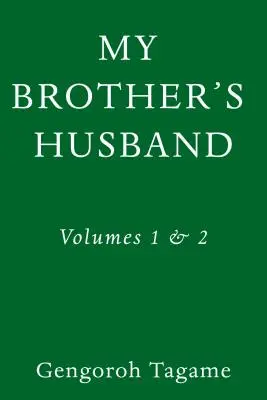 Soțul fratelui meu, volumele 1 și 2 - My Brother's Husband, Volumes 1 & 2