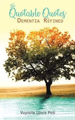 Quotable Quotes: Demența rafinată - Quotable Quotes: Dementia Refined