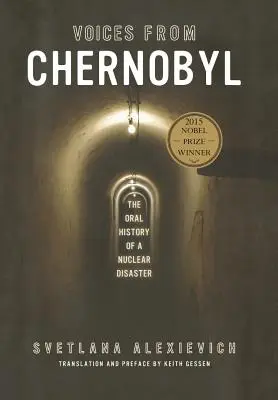 Vocile de la Cernobîl: Istoria orală a unui dezastru nuclear - Voices from Chernobyl: The Oral History of a Nuclear Disaster