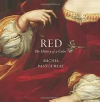 Roșu: Istoria unei culori - Red: The History of a Color
