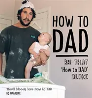 Cum să fii tată - How to Dad