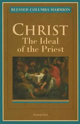 Hristos: Idealul preotului - Christ: The Ideal of the Priest