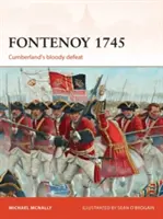 Fontenoy 1745: Înfrângerea sângeroasă a lui Cumberland - Fontenoy 1745: Cumberland's Bloody Defeat