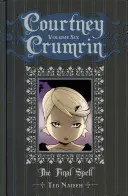 Courtney Crumrin Vol. 6, 6: Vraja finală - Courtney Crumrin Vol. 6, 6: The Final Spell