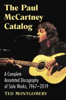 Catalogul Paul McCartney: O discografie completă adnotată a lucrărilor solo, 1967-2019 - The Paul McCartney Catalog: A Complete Annotated Discography of Solo Works, 1967-2019