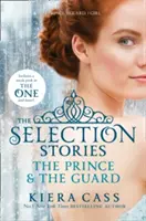 Povestiri de selecție: Prințul și gardianul - Selection Stories: The Prince and The Guard