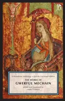Operele lui Gwerful Mechain: O antologie Broadview a literaturii britanice Edition - The Works of Gwerful Mechain: A Broadview Anthology of British Literature Edition