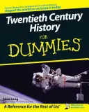 Istoria secolului XX pentru începători - Twentieth Century History For Dummies