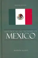 Dicționar istoric al Mexicului - Historical Dictionary of Mexico